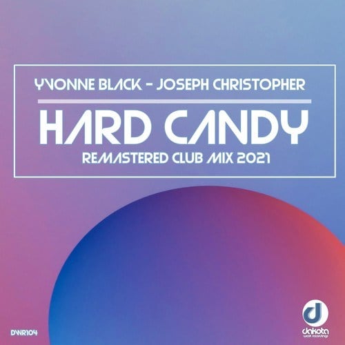 Yvonne Black, Joseph Christopher-Hard Candy (Remastered Club Mix 2021)