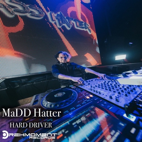 MaDD Hatter-Hard Driver