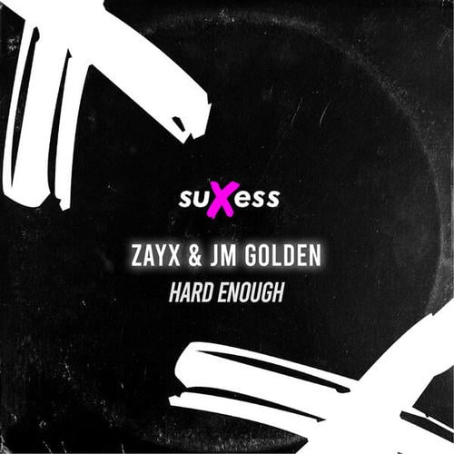 Zayx, JM GOLDEN-Hard Enough