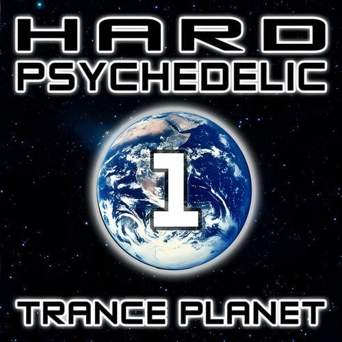 Hard Psychedelic Trance Planet, Vol. 1