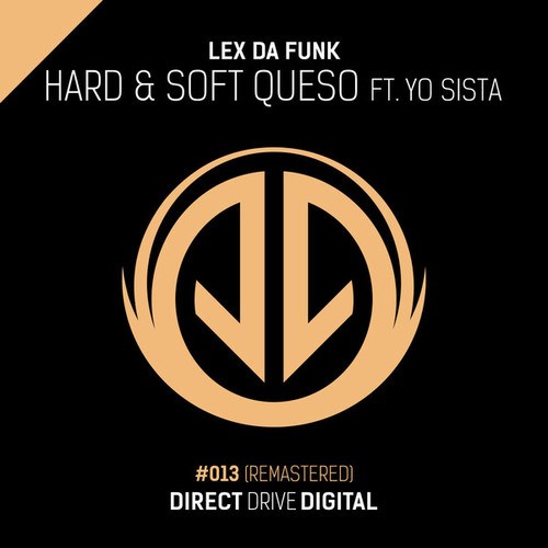 Lex Da Funk, Yo Sista-Hard & Soft Queso