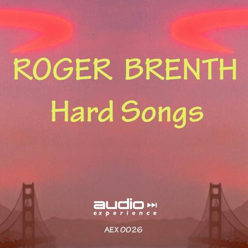 Roger Brenth-Hard Songs