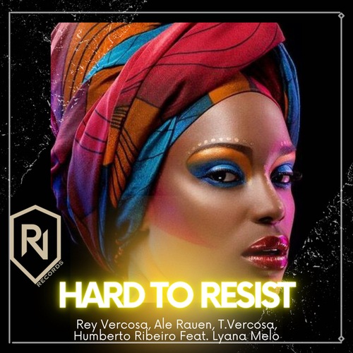Rey Vercosa, Ale Rauen, T.Vercosa, Lyana Melo-Hard To Resist