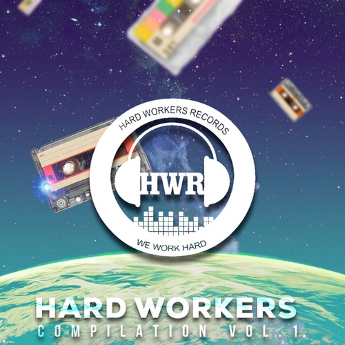 Hard Workers Records, Hard Workers-Hard Workers Compilation, Vol. 1
