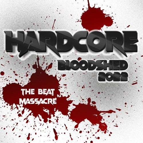 Various Artists-Hardcore Bloodshed 2022 : The Beat Massacre