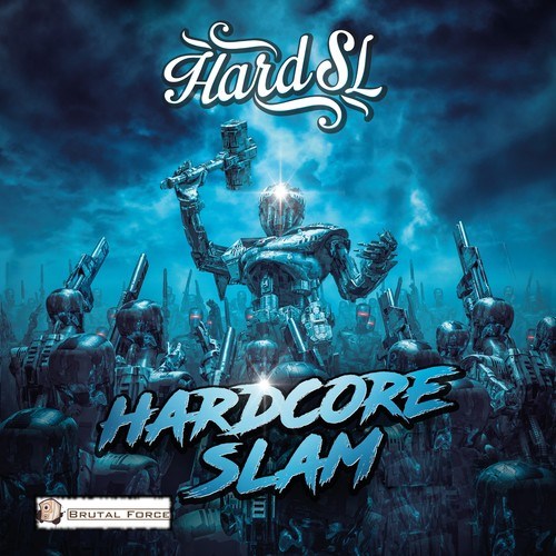 Hard SL-Hardcore Slam