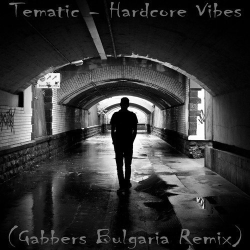Tematic, Gabbers Bulgaria-Hardcore Vibes