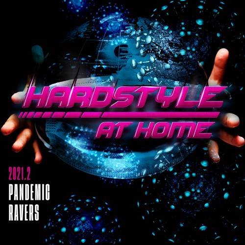 Various Artists-Hardstyle at Home 2021.2 : Pandemic Ravers