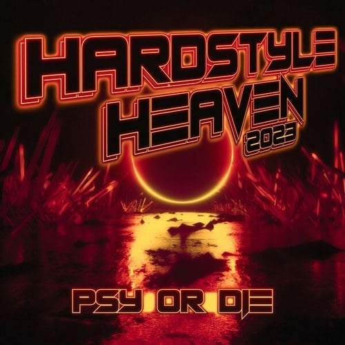 Various Artists-Hardstyle Heaven 2023 - Psy or Die