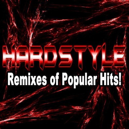 Various Artists-Hardstyle Remixes of Popular Hits!