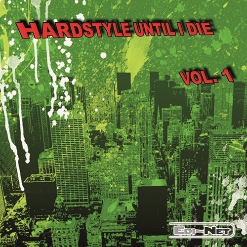 Hardstyle Until I Die, Vol. 1