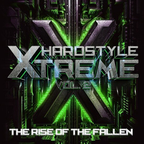 Hardstyle Xtreme, Vol. 2 - The Rise of the Fallen