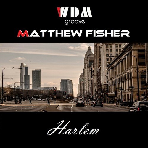 WDM Groove, Matthew Fisher-Harlem