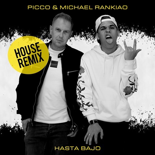 Picco, Michael Rankiao-Hasta Bajo (House Mix)