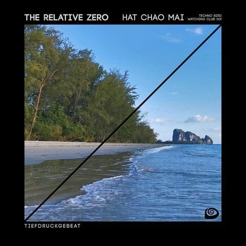 The Relative Zero-Hat Chao Mai (Techno Bird Watching Club 001)