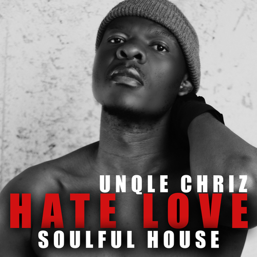 Unqle Chriz-Hate Love