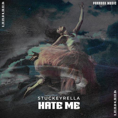 Stuckeyrella-Hate Me