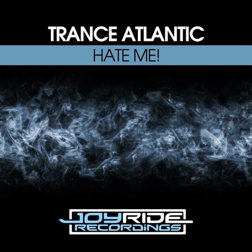Trance Atlantic-Hate Me!