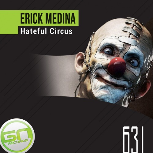 Erick Medina-Hateful Circus