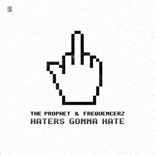 The Prophet, Frequencerz-Haters Gonna Hate