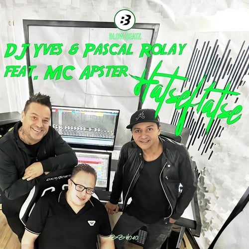 DJ Yves, Pascal Rolay, MC Apster-Hatseflatse