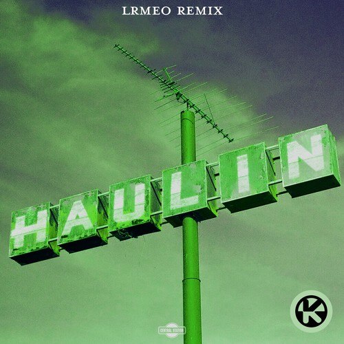 Haulin (LRMEO Remix)