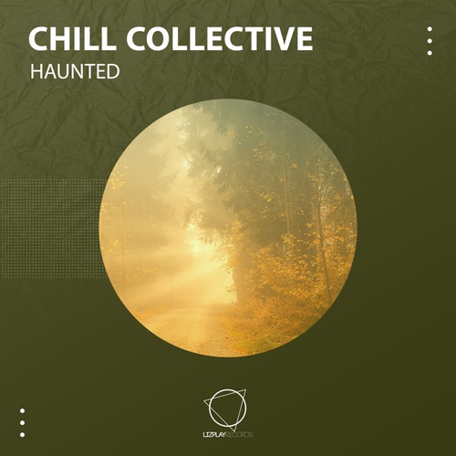 Chill Collective-Haunted