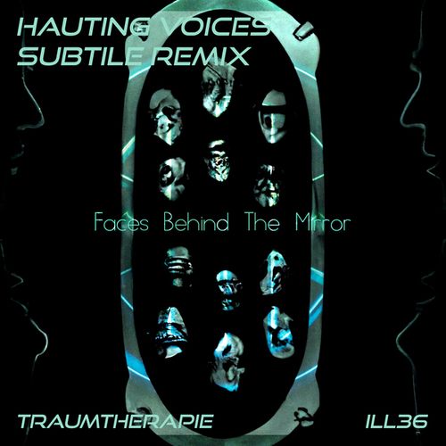 Traumtherapie, Subtile-Hauting Voices (Subtile Remix)