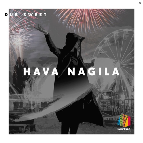 Dub Sweet-Hava Nagila