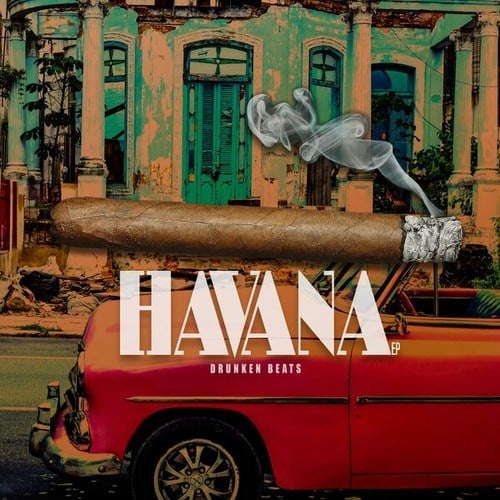 Drunken Beats-Havana EP