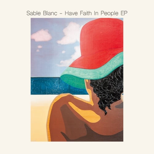 Sable Blanc, Christophe Salin-Have Faith in People