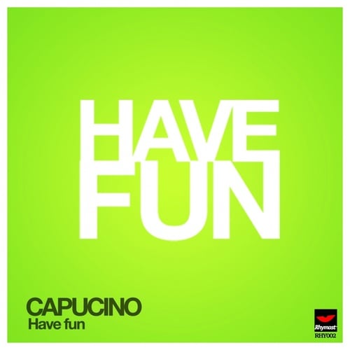 Capucino-Have Fun