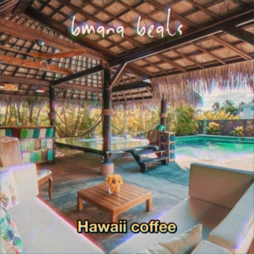 Bmana Beats-Hawaii Coffee