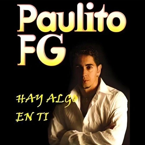 Paulo FG-Hay Algo En Ti