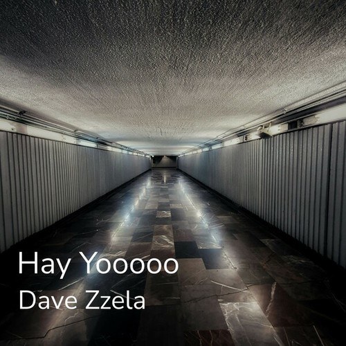 Dave Zzela-Hay Yooooo