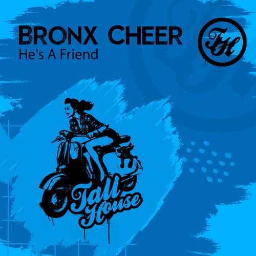 Bronx Cheer-He's a Friend