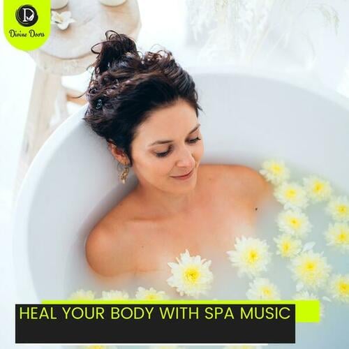 Heal Your Body with Spa Music