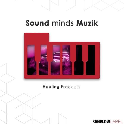 Sound Minds Muzik-Healing Process