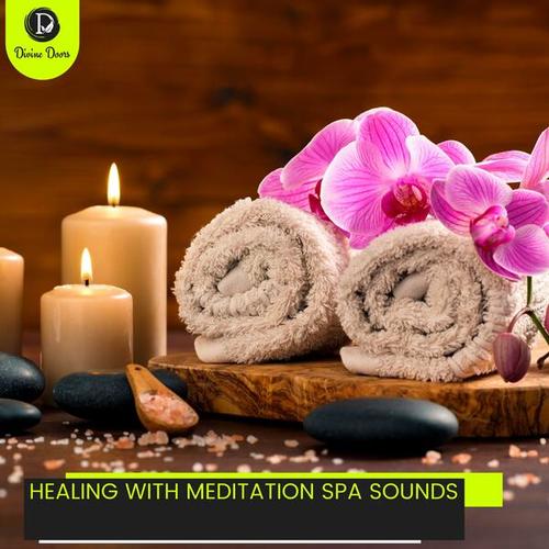 Healing with Meditation Spa Sounds
