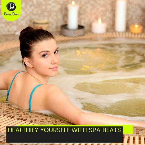 Healthify Yourself with Spa Beats