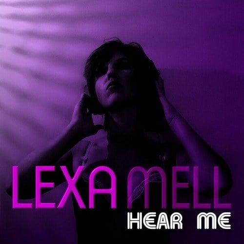 LEXA MELL-Hear Me