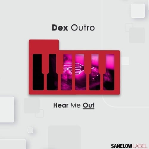 Dex Outro-Hear Me Out