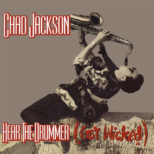 Chad Jackson-Hear The Drummer (Get Wicked)