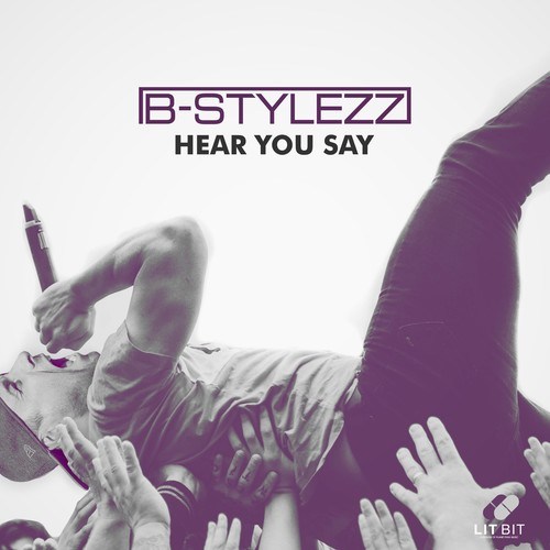 B-Stylezz-Hear You Say