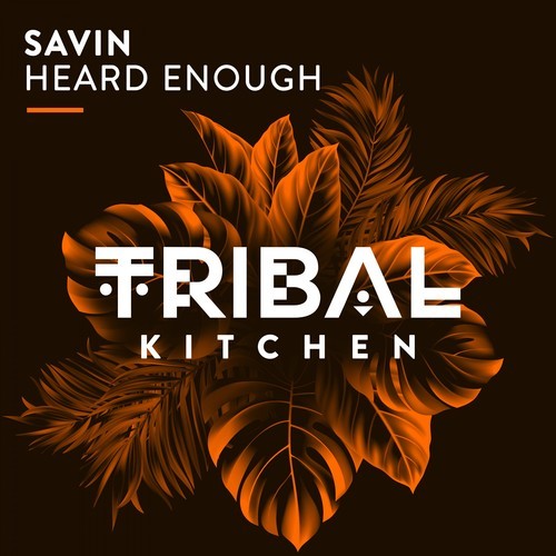 Savin-Heard Enough