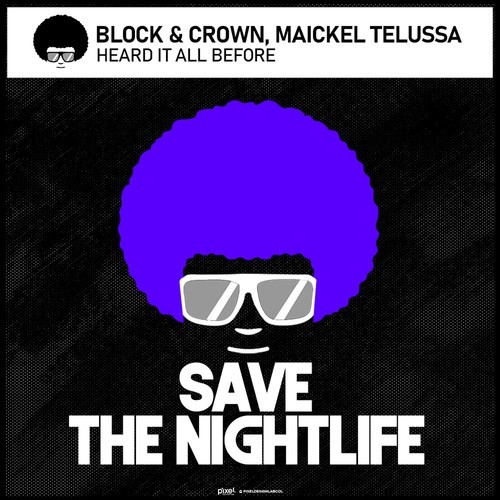 Maickel Telussa, Block & Crown-Heard It All Before