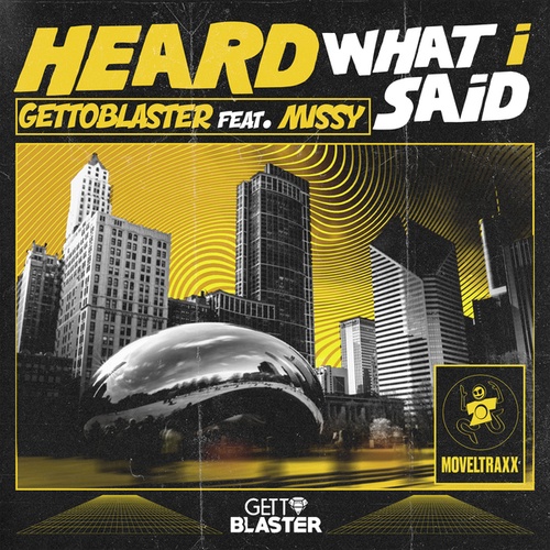 Gettoblaster, Missy-Heard What I Said