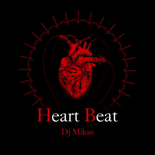 DJ Mikso-Heart Beat