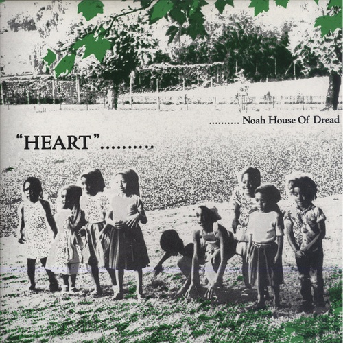 Noah House Of Dread-Heart