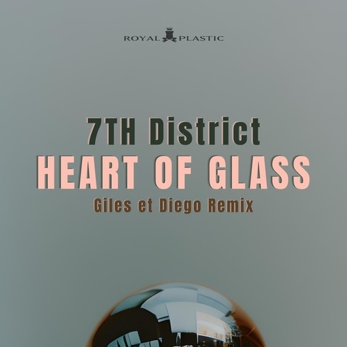 7th District, Giles Et Diego-Heart of Glass